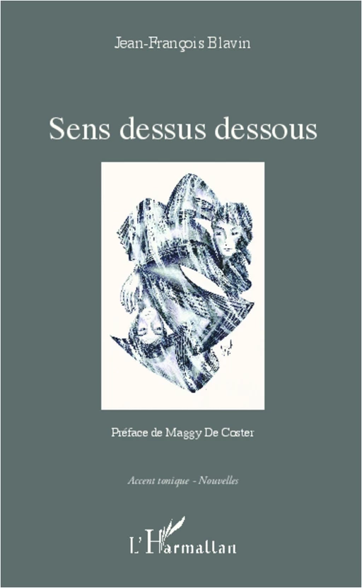 Sens dessus dessous - Jean-François Blavin - Editions L'Harmattan