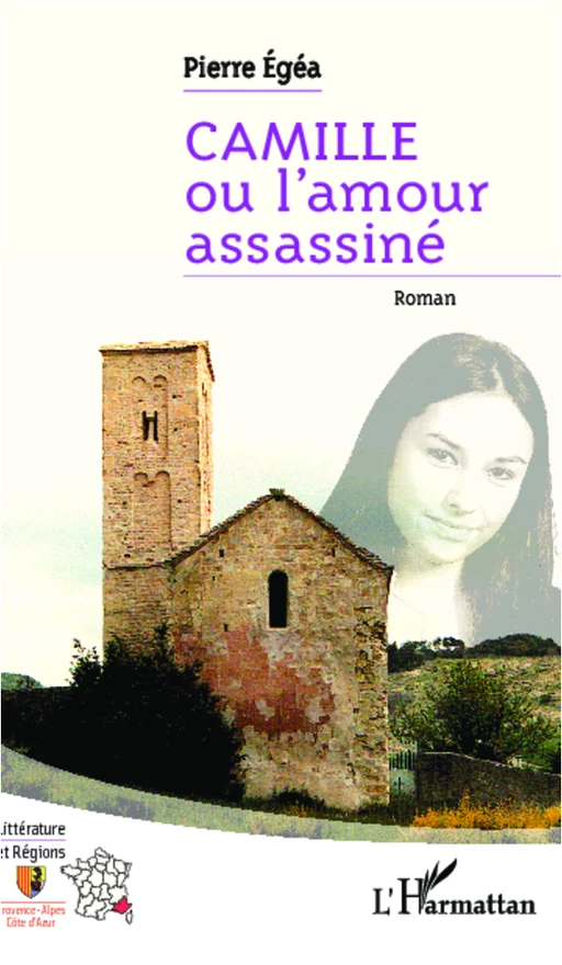 Camille ou l'amour assassiné - Pierre Egéa - Editions L'Harmattan