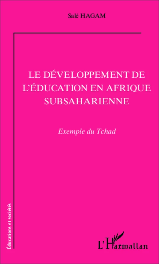 Le développement de l'éducation en Afrique subsaharienne - Salé Hagam - Editions L'Harmattan