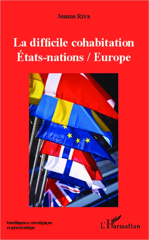 La difficile cohabitation Etats-nations / Europe - Jeanne Riva - Editions L'Harmattan