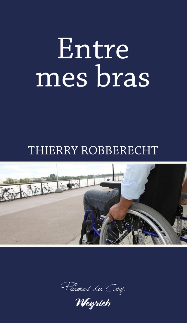 Entre mes bras - Thierry Robberecht - Weyrich