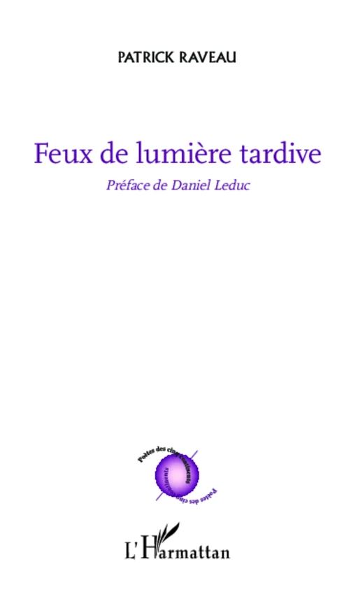 Feux de lumière tardive - Patrick Raveau - Editions L'Harmattan