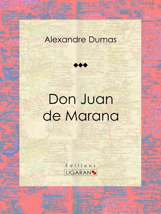 Don Juan de Marana - Alexandre Dumas, Editions Ligaran - Ligaran