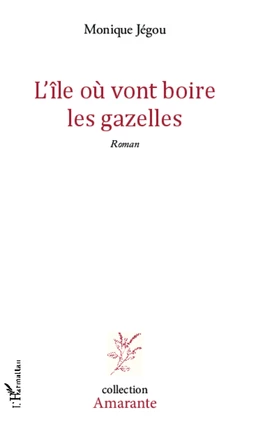 L'île où vont boire les gazelles