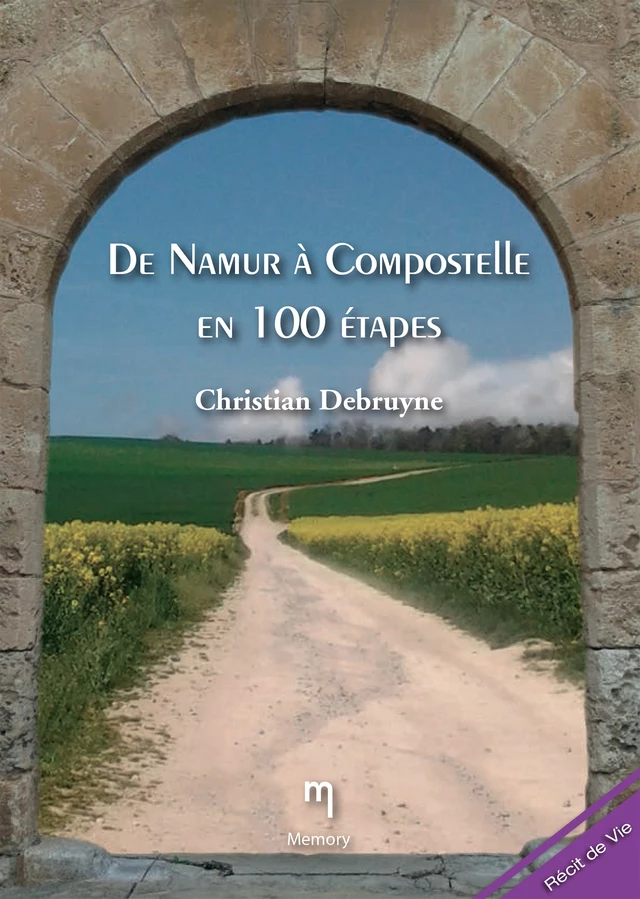 De Namur à Compostelle en 100 étapes - Chirstian Debruyne - Memory