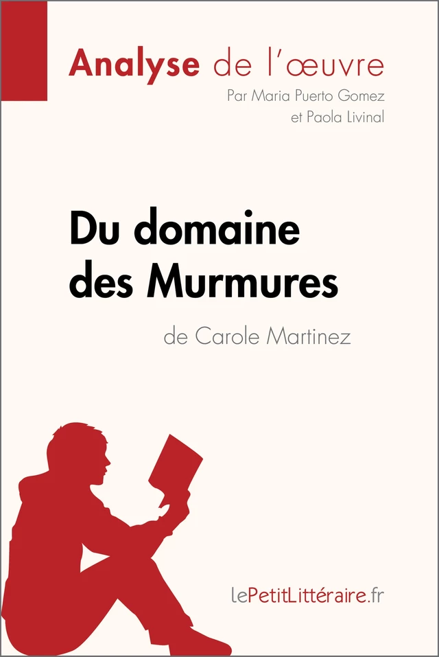 Du domaine des Murmures de Carole Martinez (Analyse de l'œuvre) -  lePetitLitteraire, Maria Puerto Gomez, Paola Livinal - lePetitLitteraire.fr