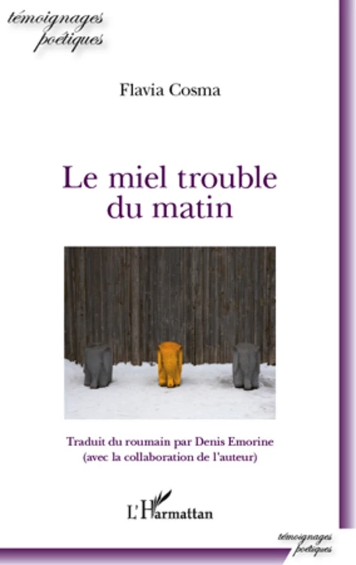 Le miel trouble du matin - Flavia Cosma - Editions L'Harmattan