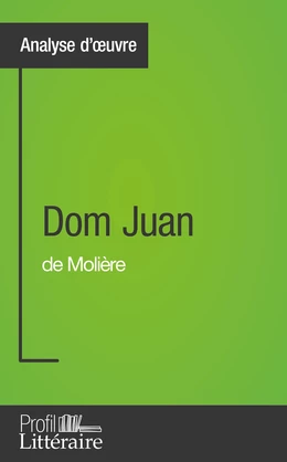 Dom Juan de Molière (Analyse approfondie)