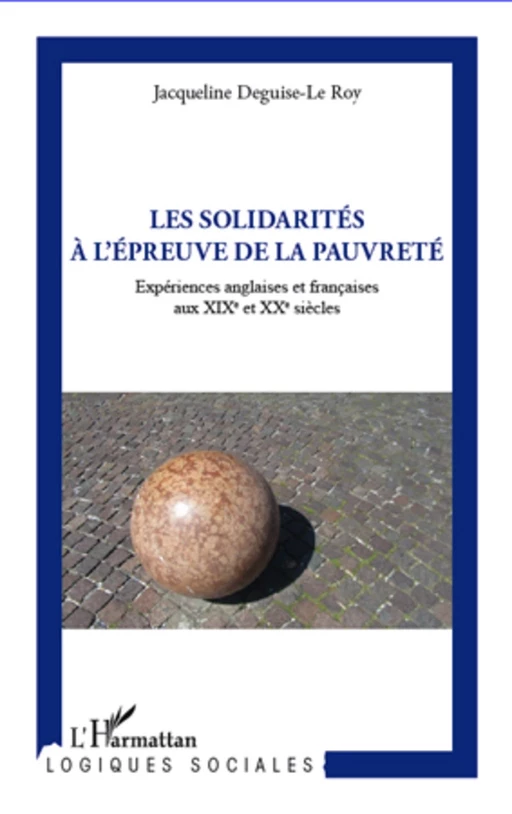 Solidarité à l'épreuve de la pauvreté - Jacqueline Deguise-Le Roy - Editions L'Harmattan