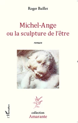 Michel-Ange ou la sculpture de l'être