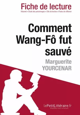 Comment Wang-Fô fut sauvé de Marguerite Yourcenar (Fiche de lecture)