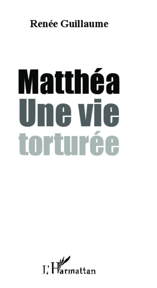 Matthéa - Renée Guillaume - Editions L'Harmattan