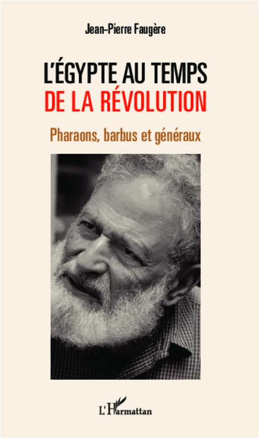 L'Egypte au temps de la révolution - Jean-Pierre Faugère - Editions L'Harmattan