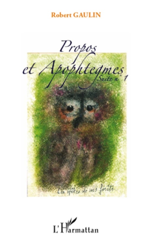 Propos et apophtegmes - Robert Gaulin - Editions L'Harmattan