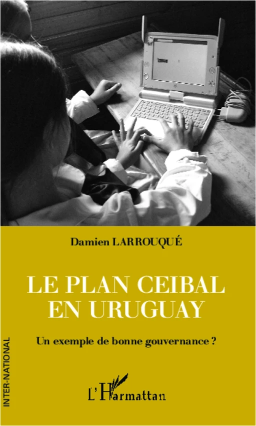 Le plan Ceibal en Uruguay - Damien Larrouqué - Editions L'Harmattan