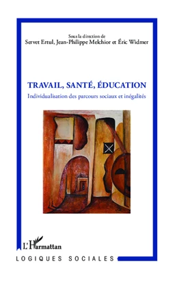 Travail, Santé, Education