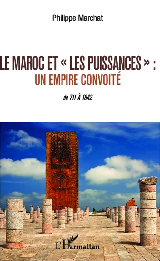 Le Maroc et "les puissances" - Philippe Marchat - Editions L'Harmattan