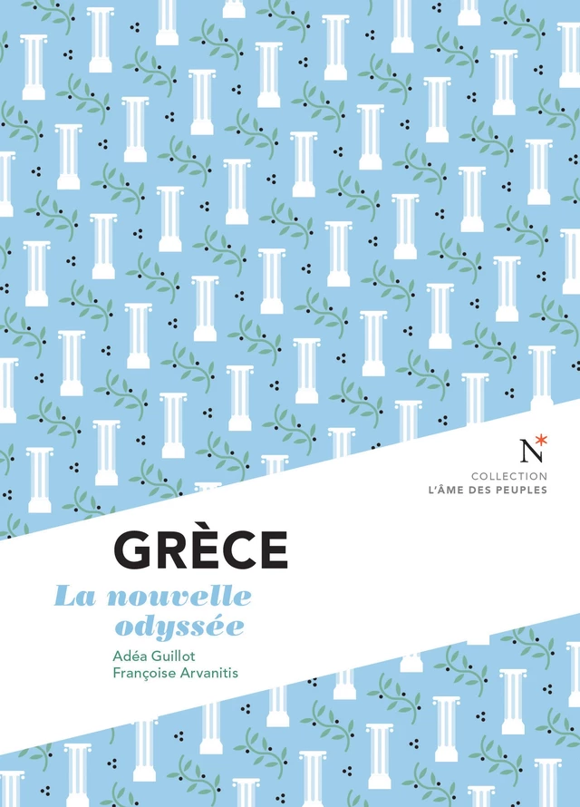 Grèce : La nouvelle odyssée - Adéa Guillot, Françoise Arvanitis, L'Âme des peuples - Nevicata