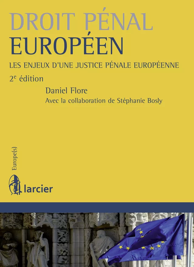 Droit pénal européen - Daniel Flore - Éditions Larcier