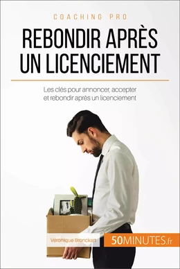 Rebondir après un licenciement