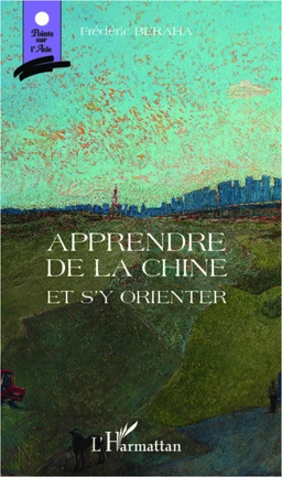 Apprendre de la Chine et s'y orienter