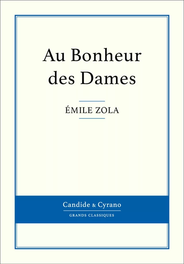 Au Bonheur des Dames - Émile Zola - Candide & Cyrano