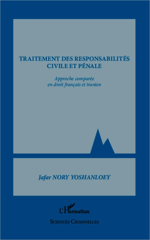 Traitement des responsabilités civile et pénale - Jafar Nory Yoshanloey - Editions L'Harmattan