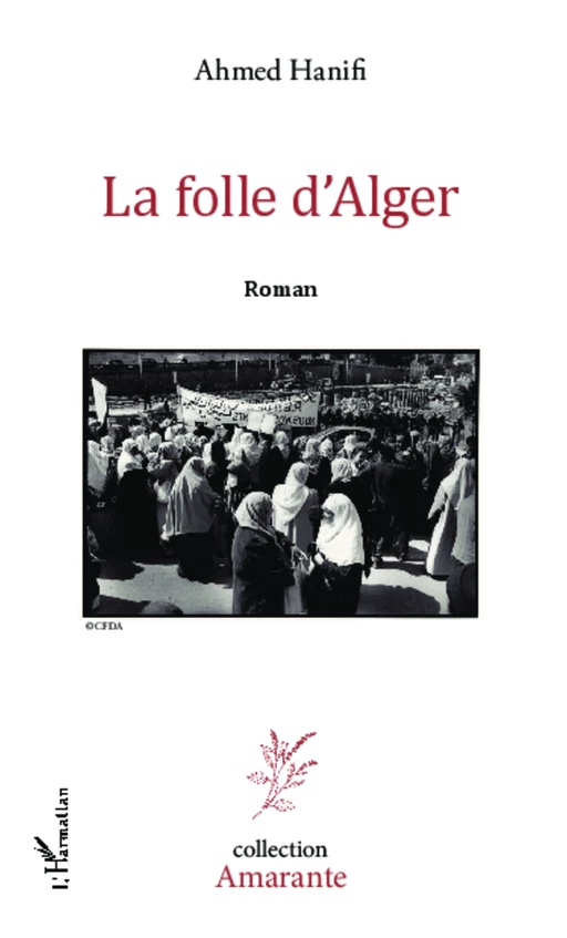 La folle d'Alger - Ahmed Hanifi - Editions L'Harmattan