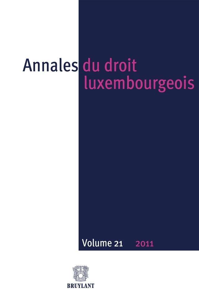 Annales du droit luxembourgeois : Volume 21 – 2011 -  Anonyme - Bruylant