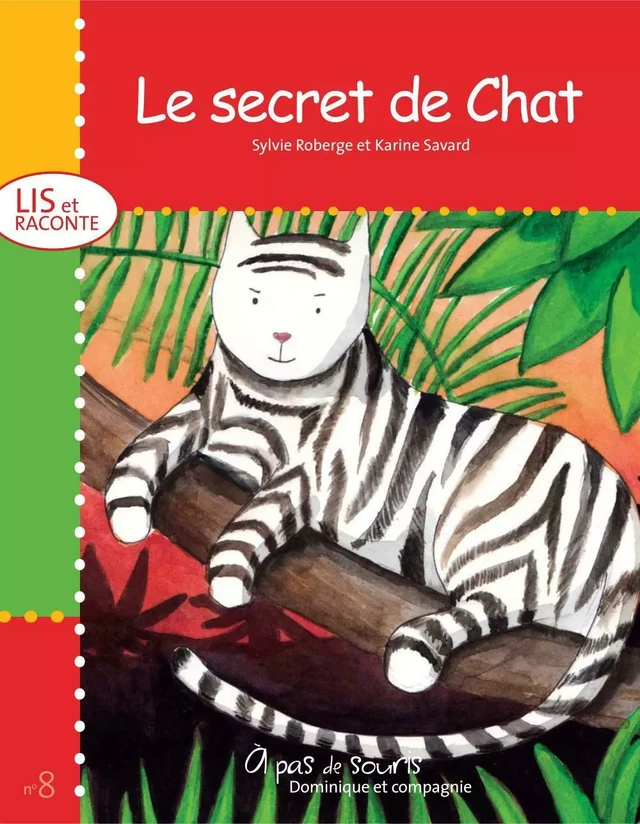 Le secret de Chat - Sylvie Roberge - Dominique et compagnie