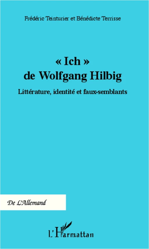 "Ich" de Wolfgang Hilbig - Terrisse Bénédicte, Frédéric Teinturier - Editions L'Harmattan