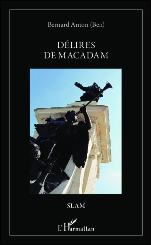 Délires de macadam - Bernard Anton - Editions L'Harmattan