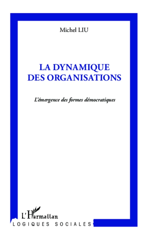 La dynamique des organisations - Michel Liu - Editions L'Harmattan