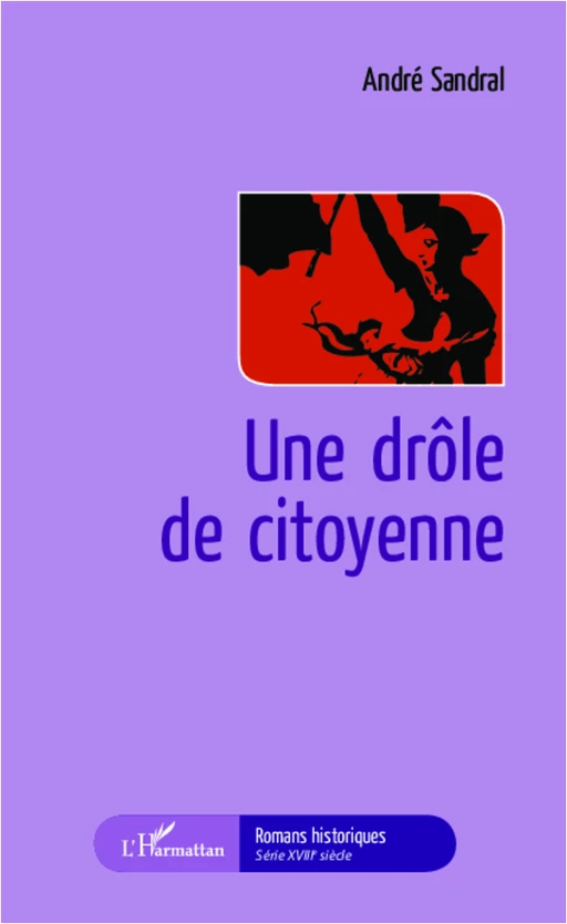 Une drôle de citoyenne - André Sandral - Editions L'Harmattan