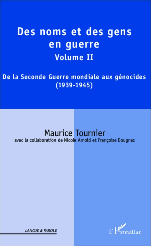 Des noms et des gens en guerre - Maurice Tournier - Editions L'Harmattan