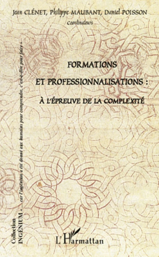 Formations et professionnalisations : à l'épreuve de la complexité - Philippe Maubant, Jean Clenet - Editions L'Harmattan