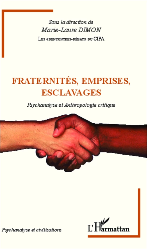 Fraternités, emprises, esclavages - Marie-Laure Dimon - Editions L'Harmattan