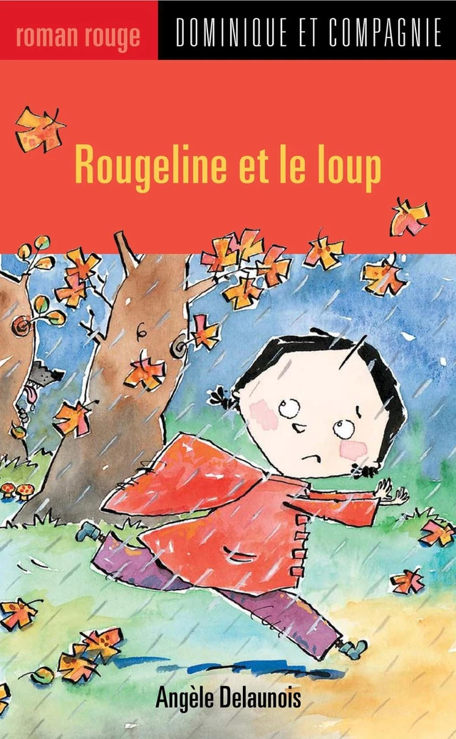 Rougeline et le loup - Angèle Delaunois - Dominique et compagnie