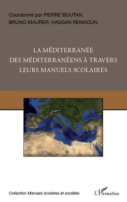 La Méditerranée des Méditerranéens à travers leurs manuels scolaires