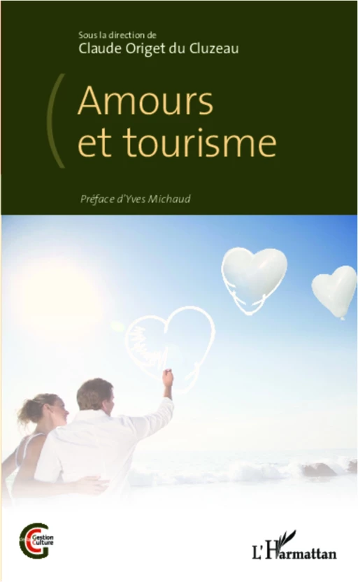 Amours et tourisme - Claude Origet du Cluzeau - Editions L'Harmattan