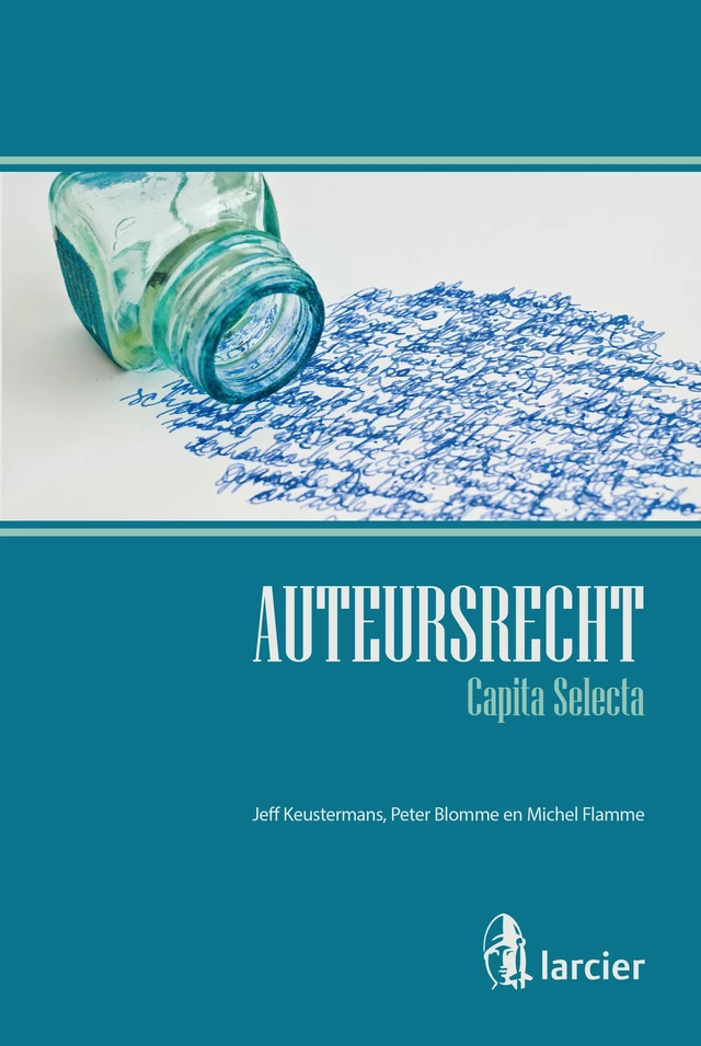 Auteursrecht – Capita selecta - Jeff Keustermans, Peter Blomme, Michel Flamme - Uitgeverij Larcier