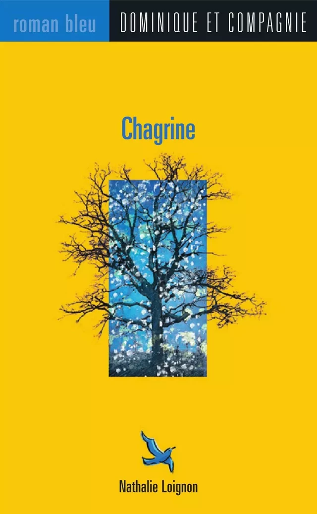 Chagrine - Nathalie Loignon - Dominique et compagnie