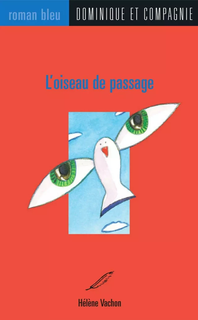 L'oiseau de passage - Hélène Vachon - Dominique et compagnie