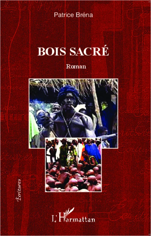 Bois sacré - Patrice Bréna - Editions L'Harmattan