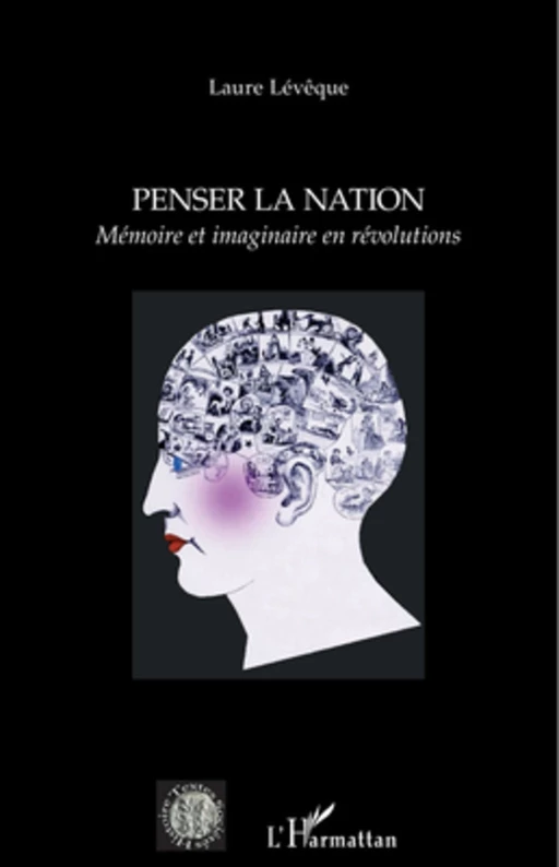 Penser la nation - Laure Lévêque - Editions L'Harmattan