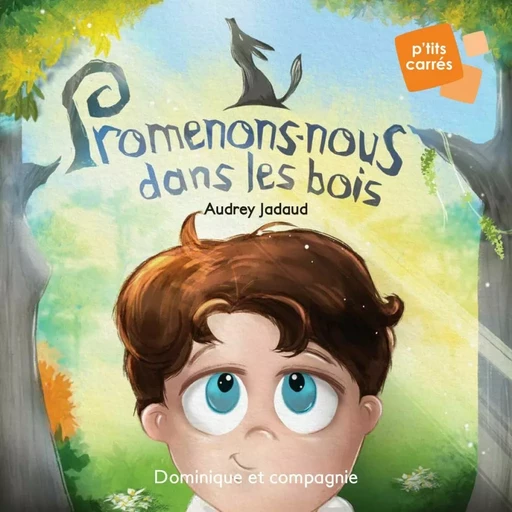 Promenons-nous dans les bois -  - Dominique et compagnie