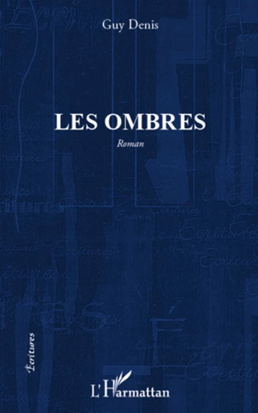 Les ombres - Guy Denis - Editions L'Harmattan