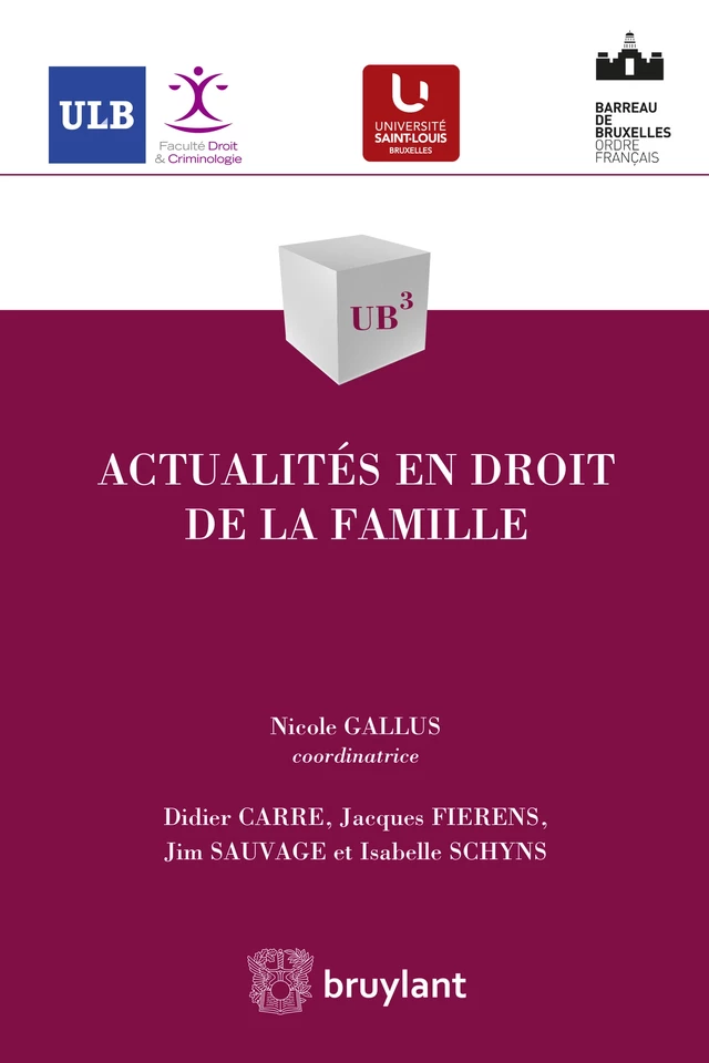 Actualités en droit de la famille - Didier Carré, Jacques Fierens, Jim Sauvage, Isabelle Schyns - Bruylant