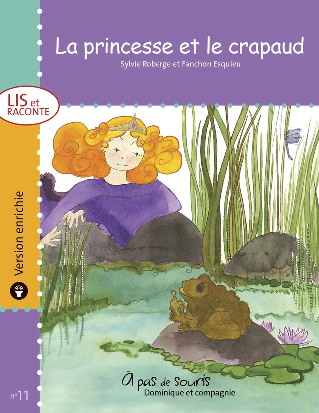 La princesse et le crapaud - version enrichie - Sylvie Roberge - Dominique et compagnie