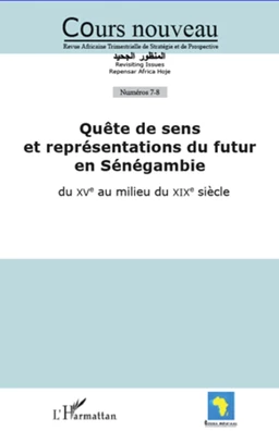 Quête de sens et représentations du futur en Sénégambie du XVe au milieu du XIXe siècle